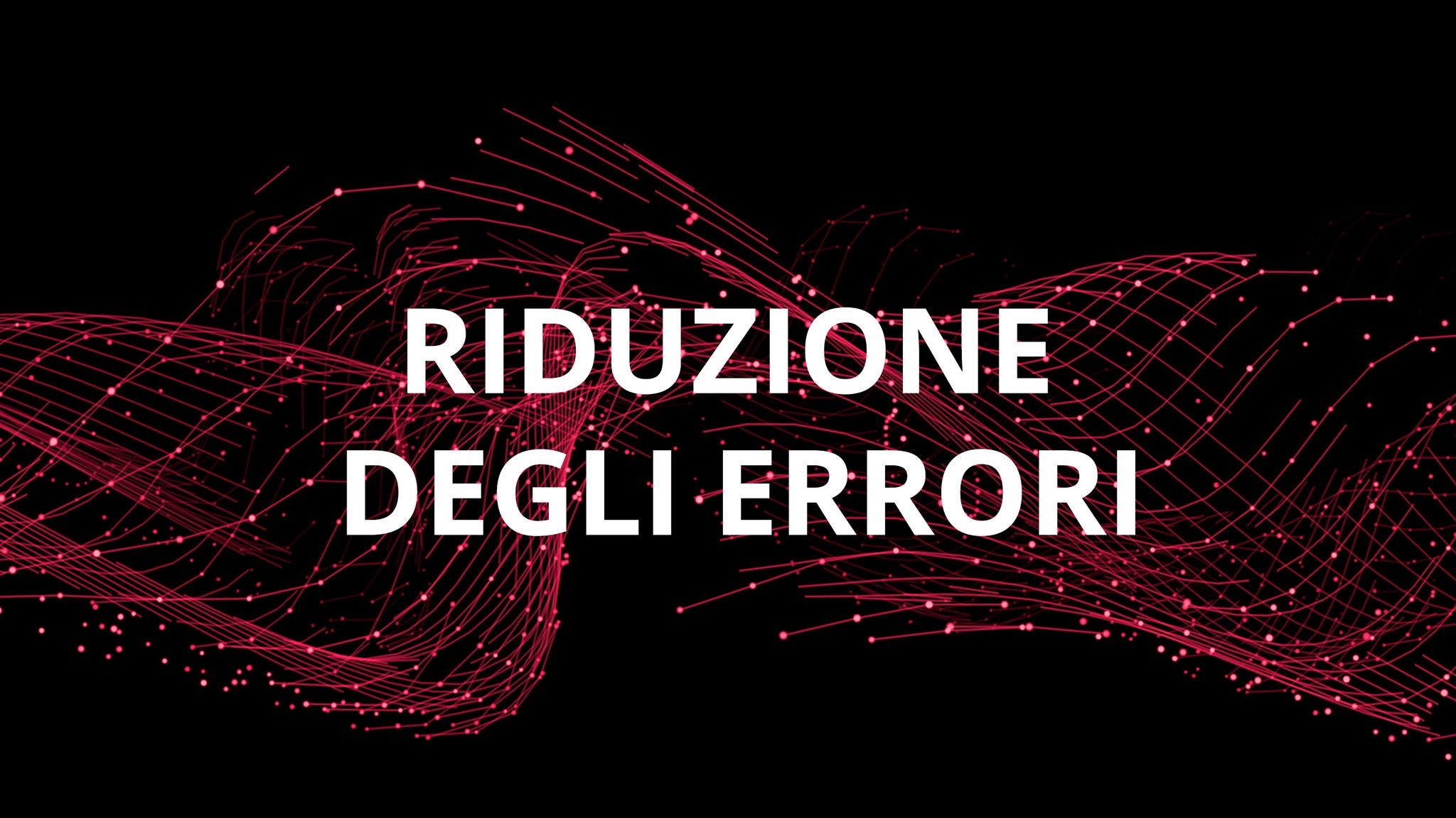 Riduzione degli errori