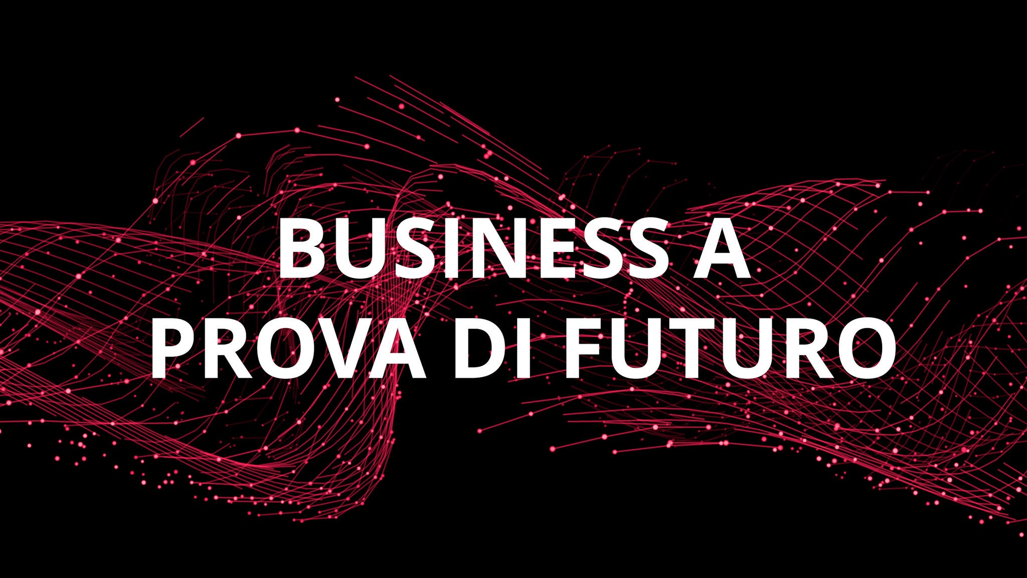 Business a prova di futuro
